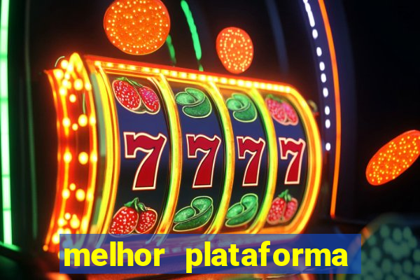 melhor plataforma para jogar fortune tiger